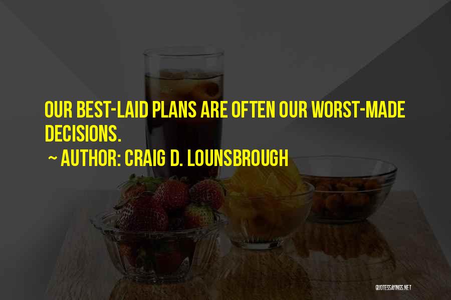 Strategy And Tactics Quotes By Craig D. Lounsbrough