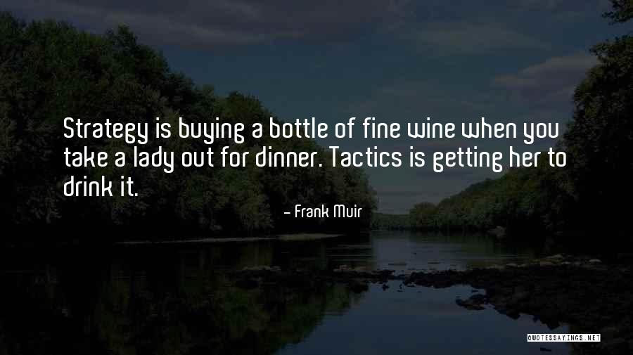 Strategy And Tactics Quotes By Frank Muir Strategy And Tactics Quotes By Frank Muir