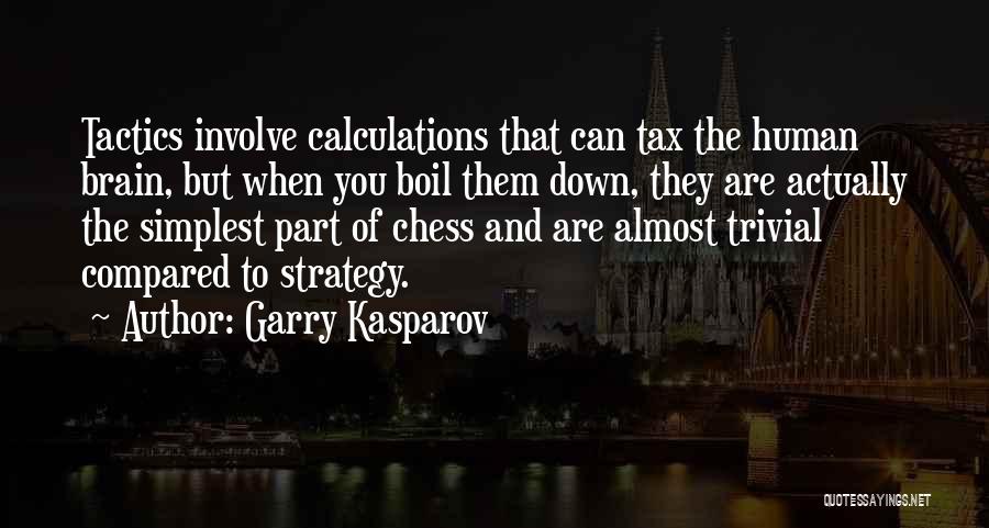 Strategy And Tactics Quotes By Garry Kasparov