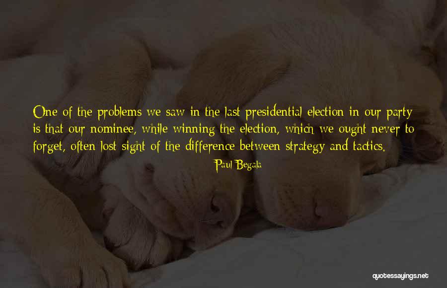 Strategy And Tactics Quotes By Paul Begala