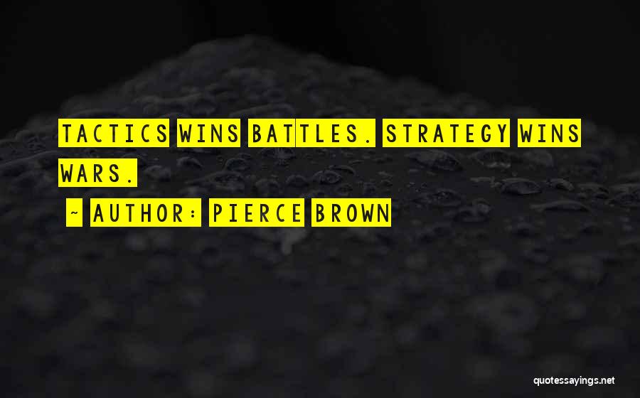 Strategy And Tactics Quotes By Pierce Brown