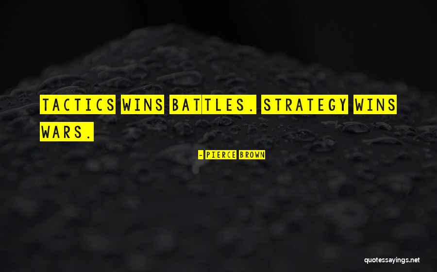 Strategy And Tactics Quotes By Pierce Brown