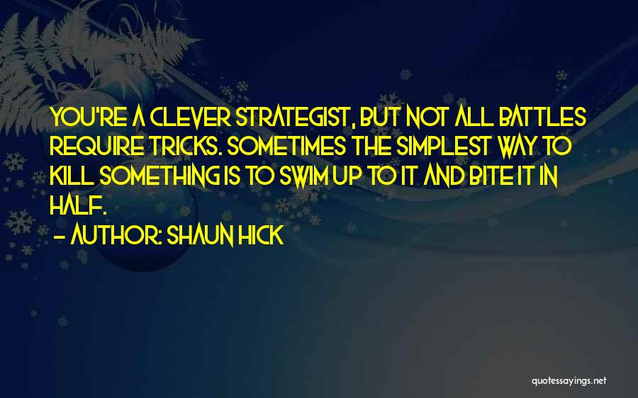 Strategy And Tactics Quotes By Shaun Hick