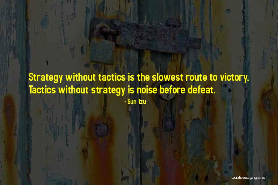 Strategy And Tactics Quotes By Sun Tzu