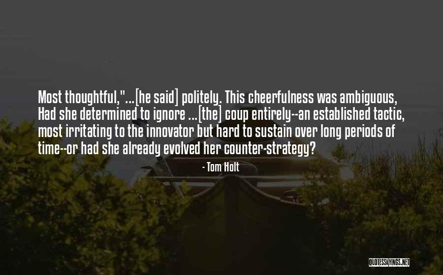 Strategy And Tactics Quotes By Tom Holt