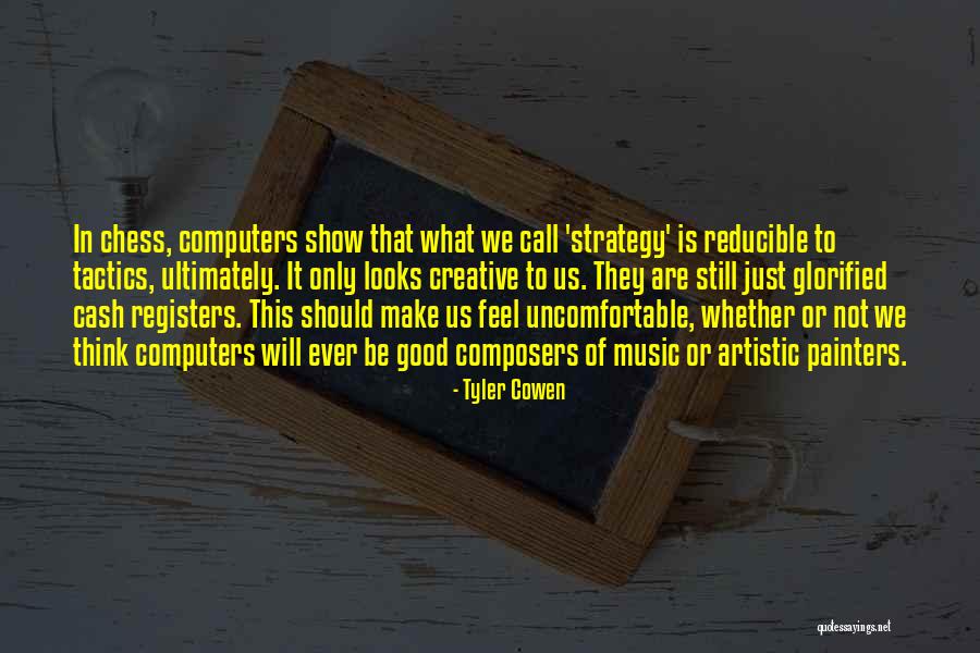 Strategy And Tactics Quotes By Tyler Cowen Strategy And Tactics Quotes By Tyler Cowen