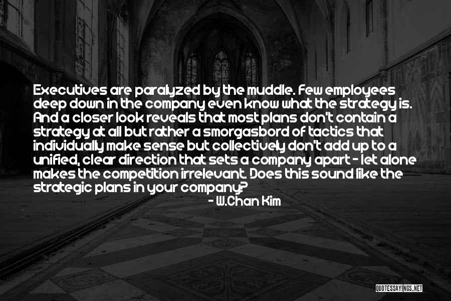 Strategy And Tactics Quotes By W.Chan Kim Strategy And Tactics Quotes By W.Chan Kim