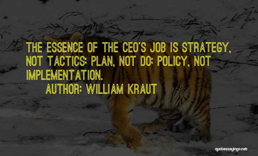 Strategy Implementation Quotes By William Kraut