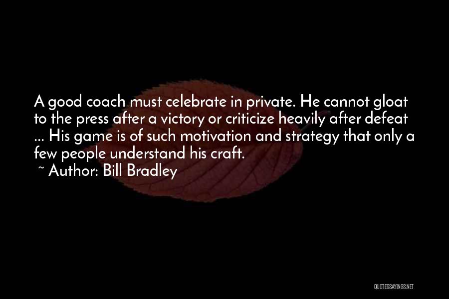 Strategy In Sports Quotes By Bill Bradley