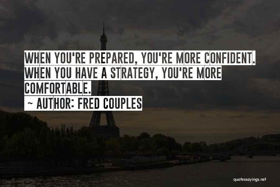 Strategy In Sports Quotes By Fred Couples