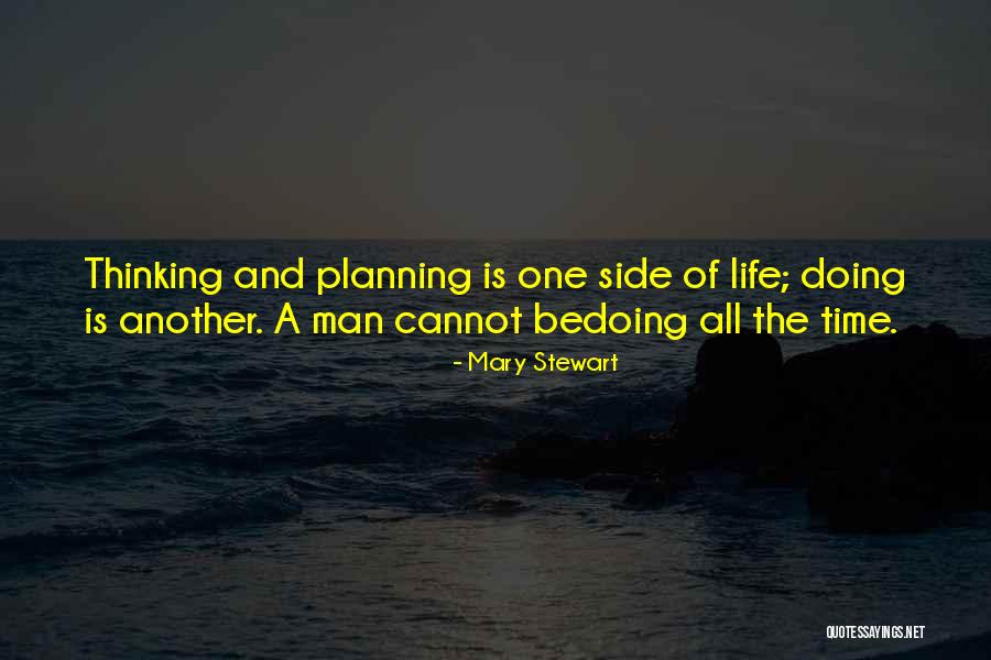Strategy Of Life Quotes By Mary Stewart Strategy Of Life Quotes By Mary Stewart
