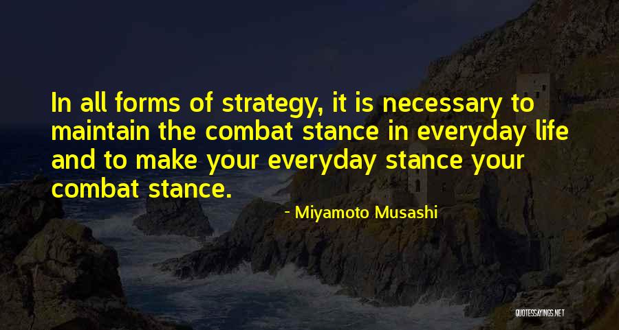 Strategy Of Life Quotes By Miyamoto Musashi Strategy Of Life Quotes By Miyamoto Musashi