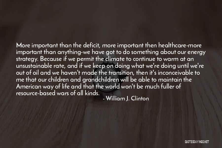 Strategy Of Life Quotes By William J. Clinton Strategy Of Life Quotes By William J. Clinton