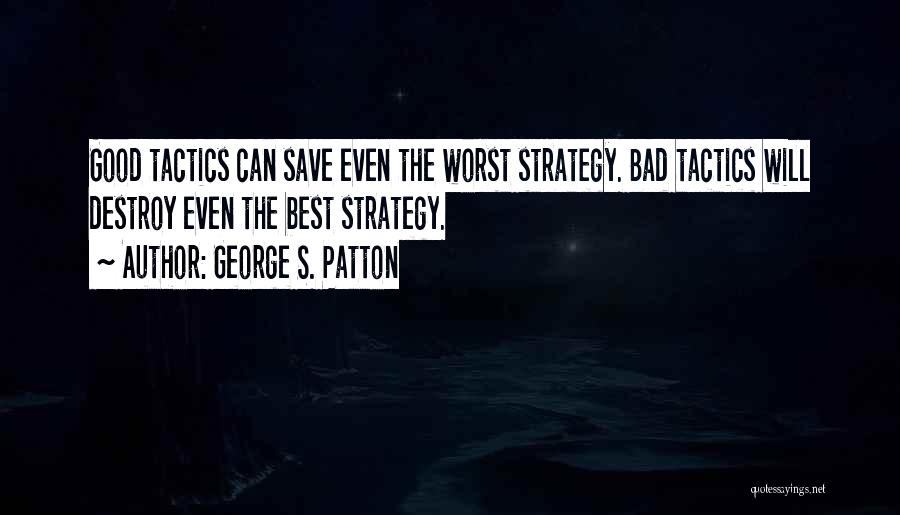 Strategy Quotes By George S. Patton