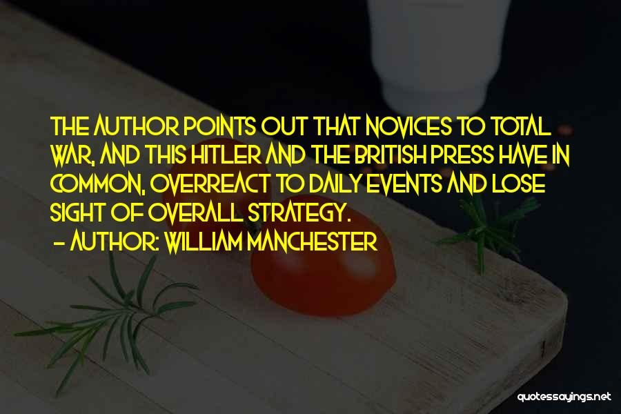 Strategy Quotes By William Manchester