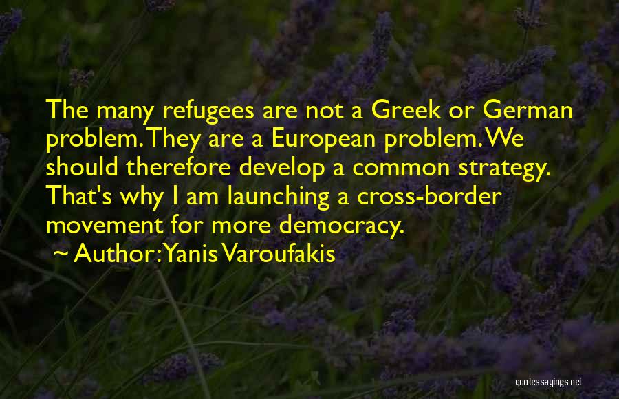 Strategy Quotes By Yanis Varoufakis