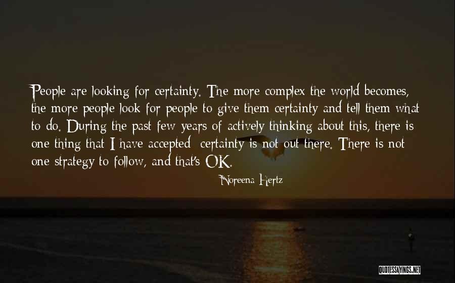 Strategy Thinking Quotes By Noreena Hertz Strategy Thinking Quotes By Noreena Hertz