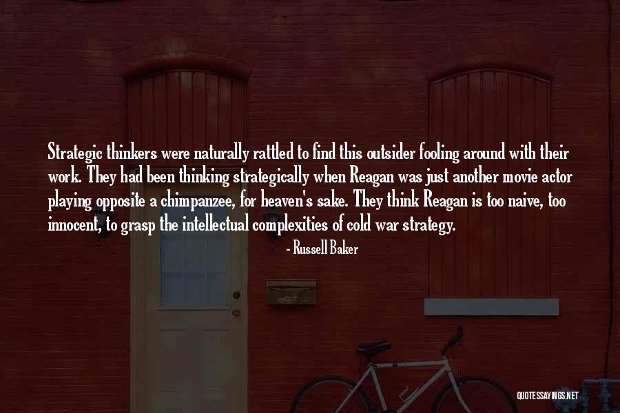 Strategy Thinking Quotes By Russell Baker Strategy Thinking Quotes By Russell Baker
