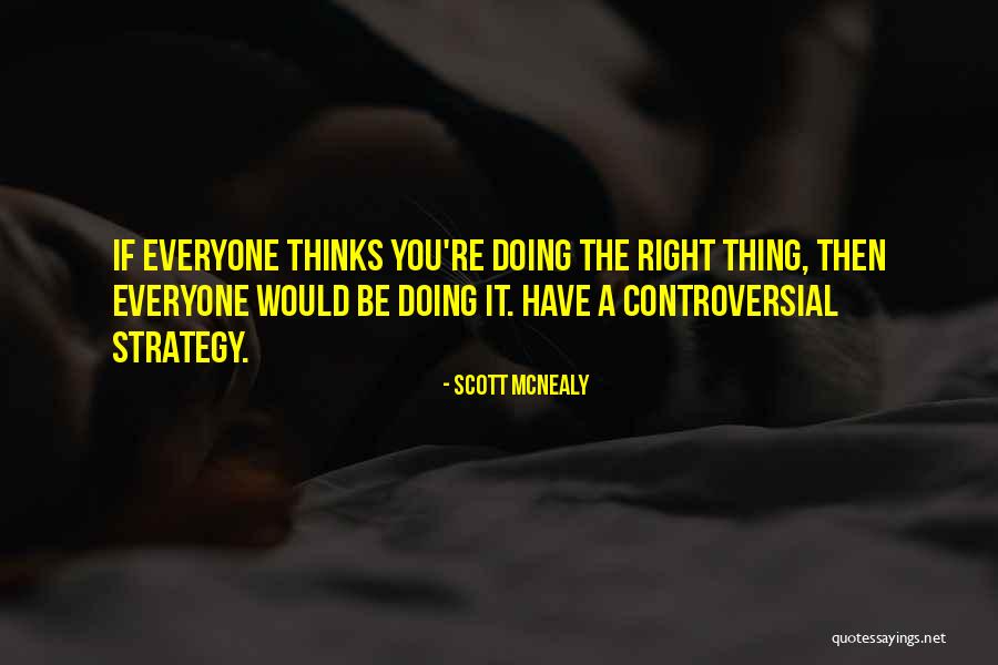 Strategy Thinking Quotes By Scott McNealy Strategy Thinking Quotes By Scott McNealy