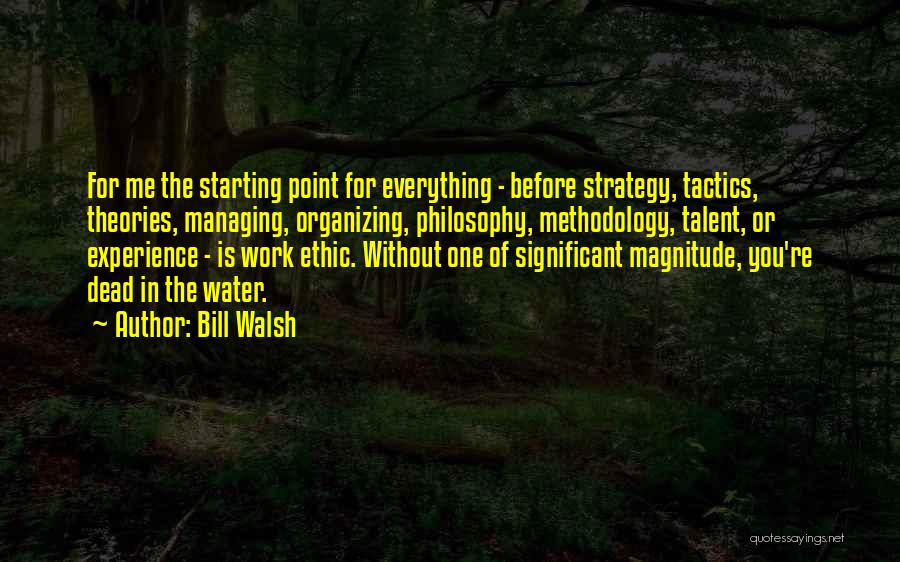 Strategy Vs Tactics Quotes By Bill Walsh