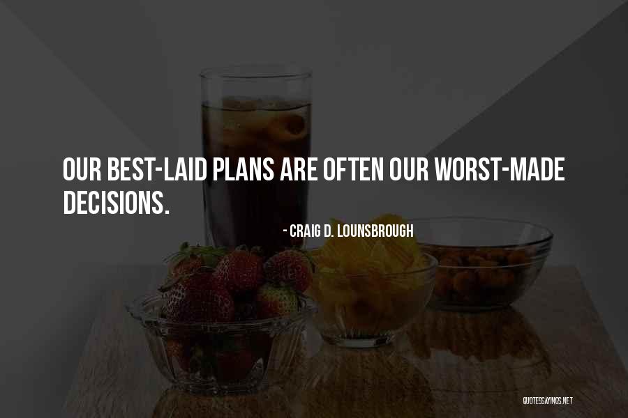 Strategy Vs Tactics Quotes By Craig D. Lounsbrough Strategy Vs Tactics Quotes By Craig D. Lounsbrough