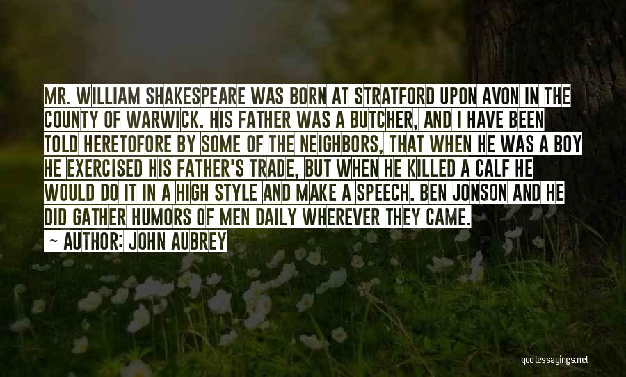 Stratford Quotes By John Aubrey