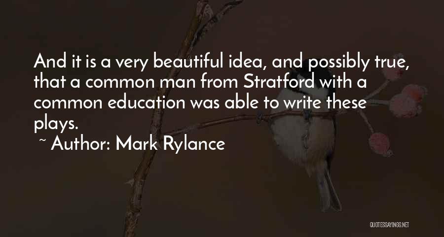 Stratford Quotes By Mark Rylance