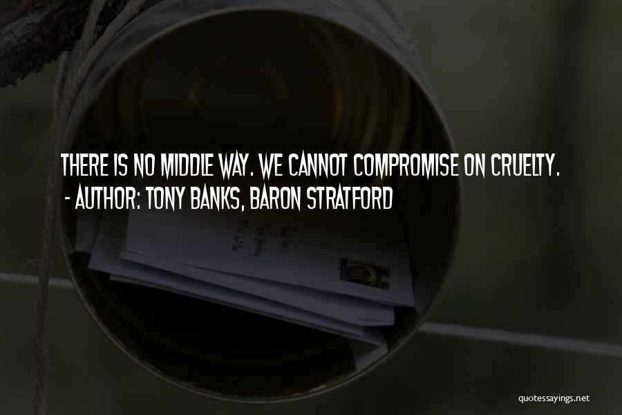 Stratford Quotes By Tony Banks, Baron Stratford