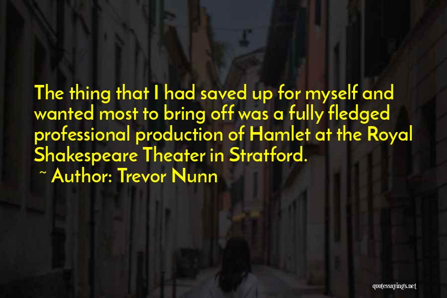 Stratford Quotes By Trevor Nunn