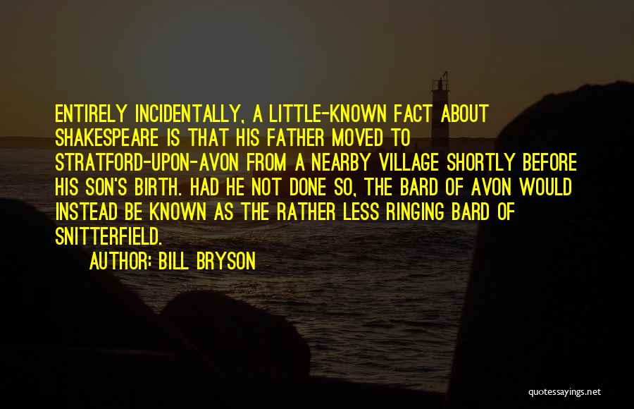 Stratford Upon Avon Shakespeare Quotes By Bill Bryson