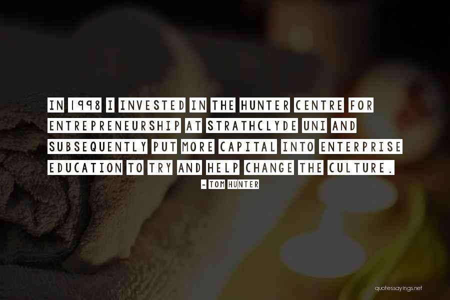 Strathclyde Quotes By Tom Hunter Strathclyde Quotes By Tom Hunter