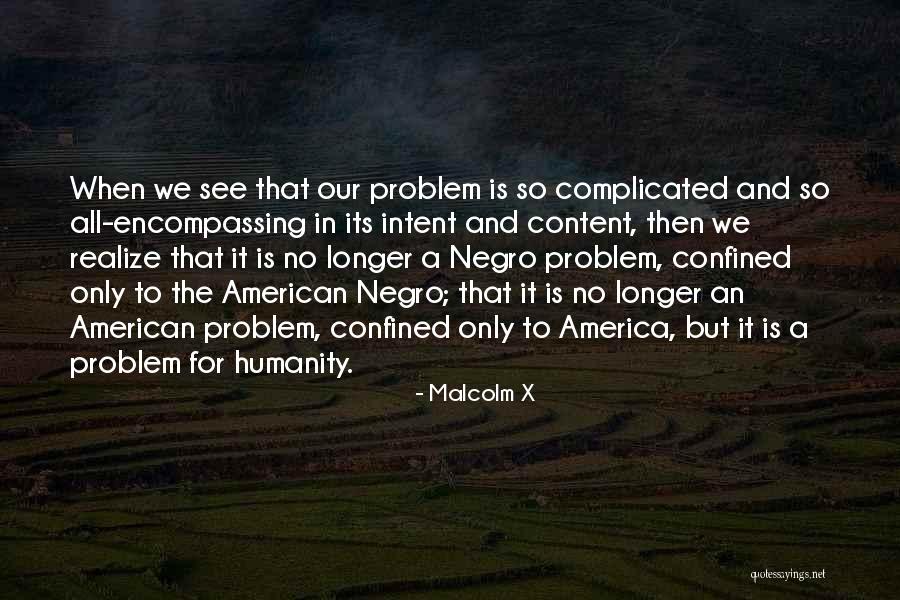 Stratification In Sociology Quotes By Malcolm X Stratification In Sociology Quotes By Malcolm X