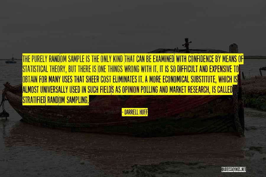 Stratified Sampling Quotes By Darrell Huff Stratified Sampling Quotes By Darrell Huff