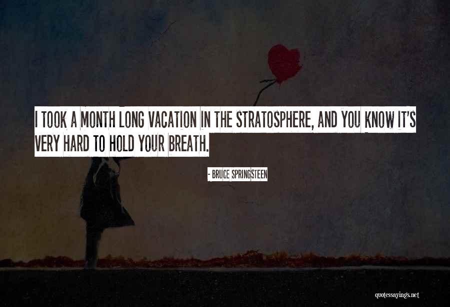 Stratosphere Quotes By Bruce Springsteen