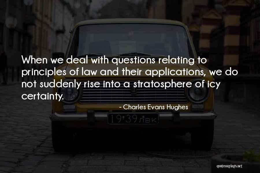 Stratosphere Quotes By Charles Evans Hughes