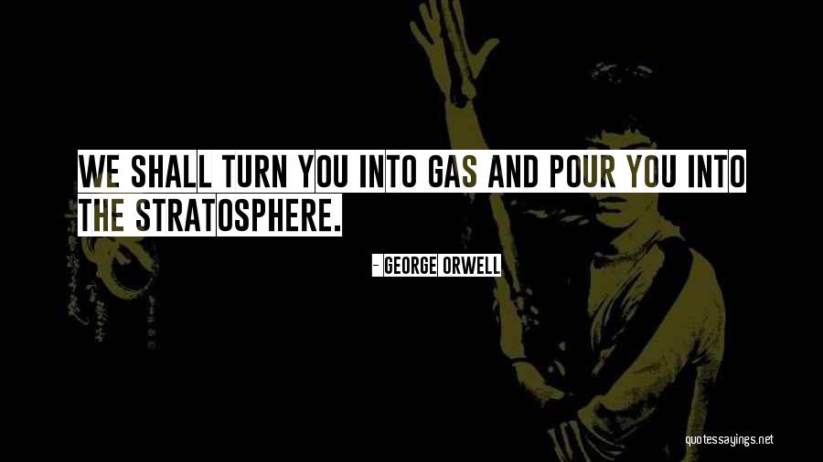 Stratosphere Quotes By George Orwell