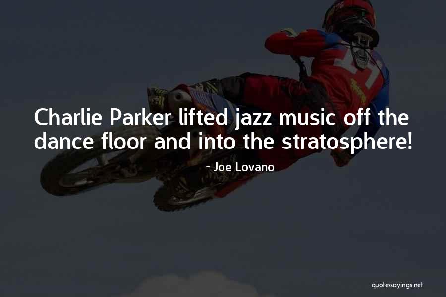 Stratosphere Quotes By Joe Lovano