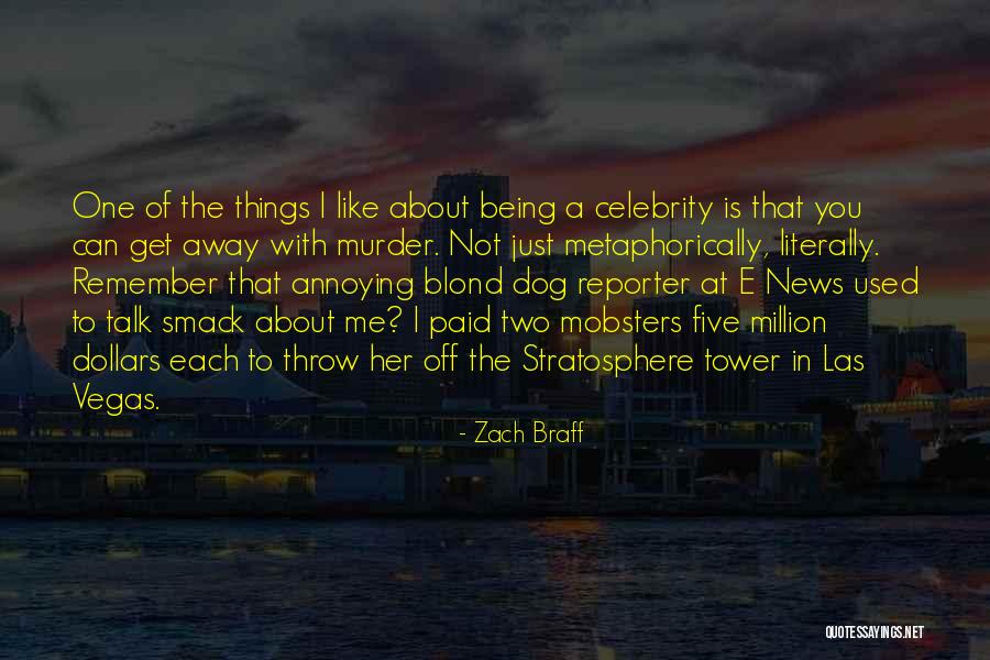 Stratosphere Quotes By Zach Braff