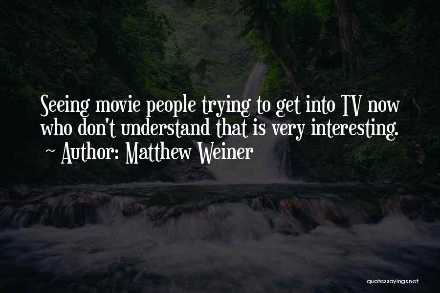Stratstone Mini Quotes By Matthew Weiner