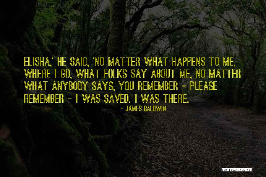 Strauther Pleak Quotes By James Baldwin