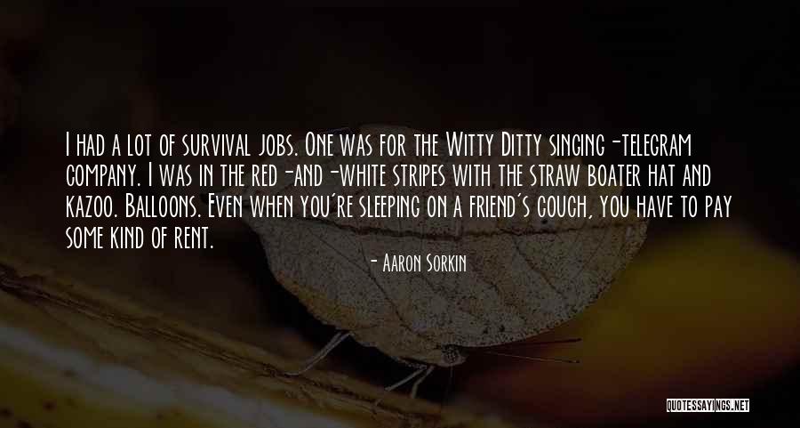 Straw Hat Quotes By Aaron Sorkin