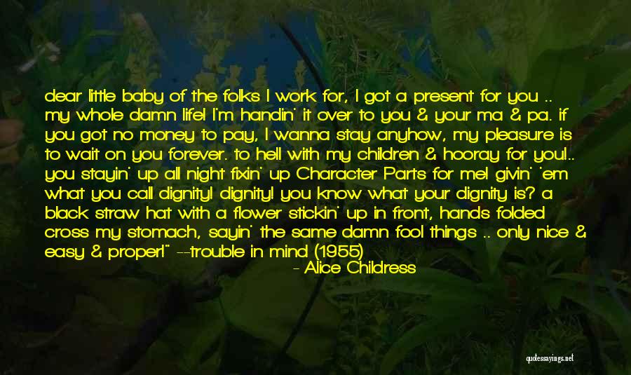 Straw Hat Quotes By Alice Childress