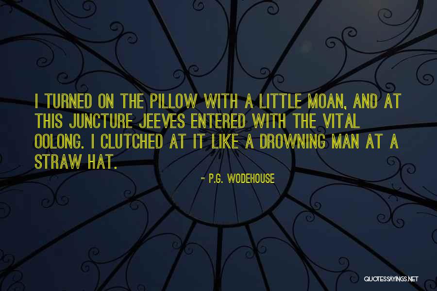 Straw Hat Quotes By P.G. Wodehouse