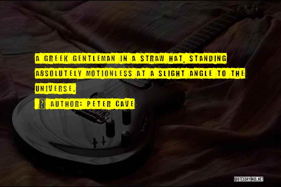 Straw Hat Quotes By Peter Cave