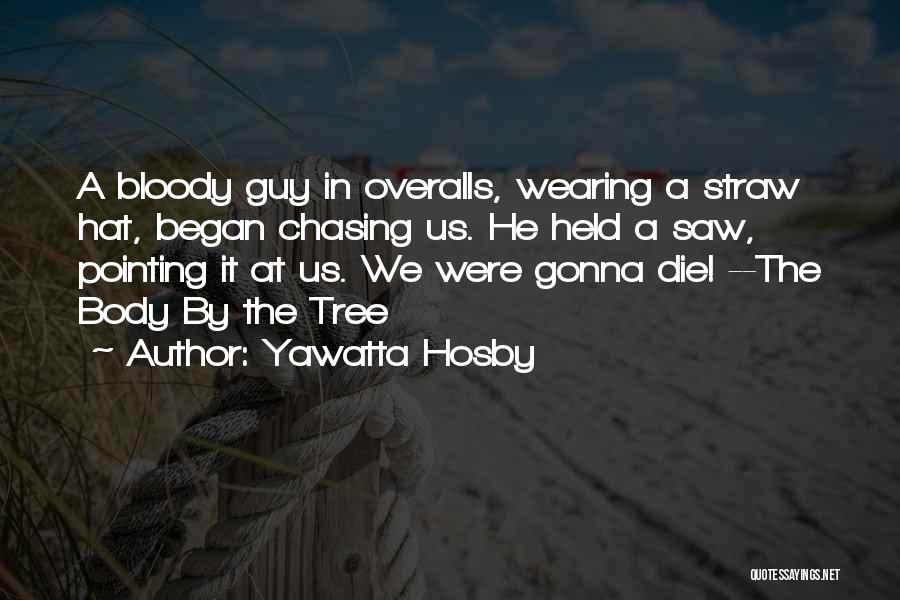 Straw Hat Quotes By Yawatta Hosby