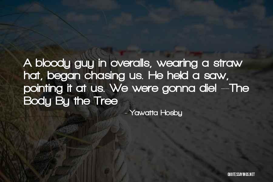 Straw Hat Quotes By Yawatta Hosby