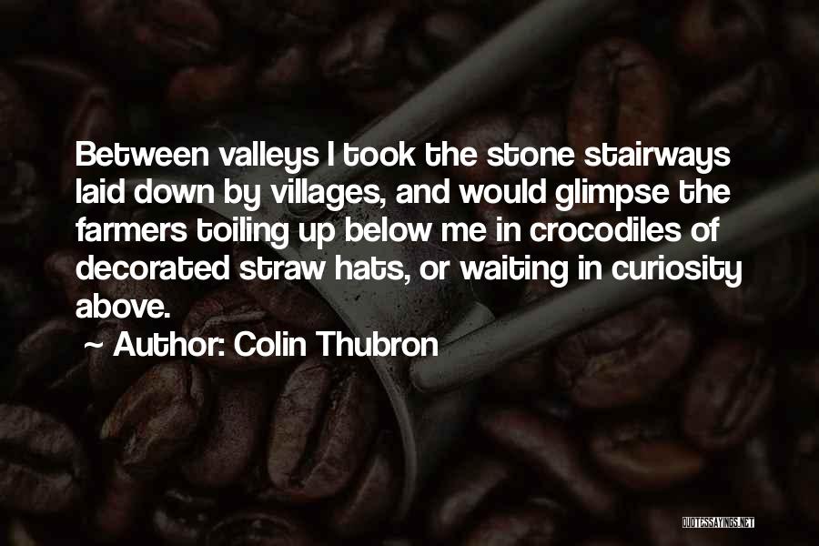 Straw Hats Quotes By Colin Thubron