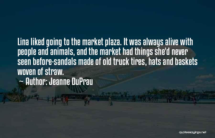 Straw Hats Quotes By Jeanne DuPrau