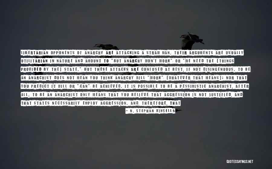 Straw Man Arguments Quotes By N. Stephan Kinsella Straw Man Arguments Quotes By N. Stephan Kinsella