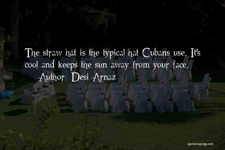 Straw Quotes By Desi Arnaz